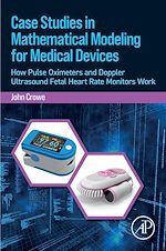 Télécharger le livre :  Case Studies in Mathematical Modeling for Medical Devices