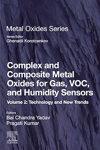 Téléchargez le livre :  Complex and Composite Metal Oxides for Gas, VOC and Humidity Sensors, Volume 2