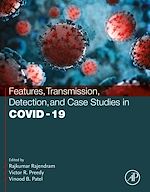 Télécharger le livre :  Features, Transmission, Detection, and Case Studies in COVID-19