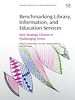 Télécharger le livre :  Benchmarking Library, Information and Education Services