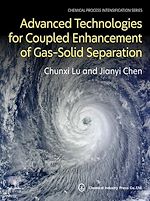 Télécharger le livre :  Advanced Technologies for Coupled Enhancement of Gas-Solid Separation
