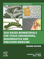 Télécharger le livre :  Silk-Based Biomaterials for Tissue Engineering, Regenerative and Precision Medicine