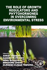 Télécharger le livre :  The Role of Growth Regulators and Phytohormones in Overcoming Environmental Stress