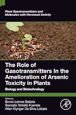 Télécharger le livre :  The Role of Gasotransmitters In the Amelioration of Arsenic Toxicity in Plants