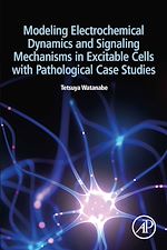 Télécharger le livre :  Modeling Electrochemical Dynamics and Signaling Mechanisms in Excitable Cells with Pathological Case Studies