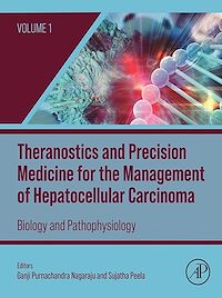 Téléchargez le livre :  Theranostics and Precision Medicine for the Management of Hepatocellular Carcinoma, Volume 1