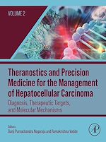 Télécharger le livre :  Theranostics and Precision Medicine for the Management of Hepatocellular Carcinoma, Volume 2