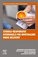 Télécharger le livre :  Stimuli-Responsive Hydrogels for Ophthalmic Drug Delivery