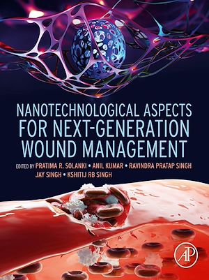 Téléchargez le livre :  Nanotechnological Aspects for Next-Generation Wound Management