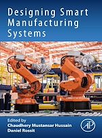 Télécharger le livre :  Designing Smart Manufacturing Systems