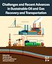 Télécharger le livre :  Challenges and Recent Advances in Sustainable Oil and Gas Recovery and Transportation