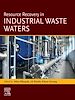 Télécharger le livre :  Resource Recovery in Industrial Waste Waters