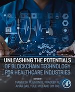 Télécharger le livre :  Unleashing the Potentials of Blockchain Technology for Healthcare Industries