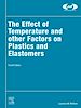 Télécharger le livre :  The Effect of Temperature and other Factors on Plastics and Elastomers