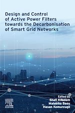 Télécharger le livre :  Design and Control of Active Power Filters towards the Decarbonisation of Smart Grid Networks