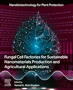 Télécharger le livre :  Fungal Cell Factories for Sustainable Nanomaterials Productions and Agricultural Applications