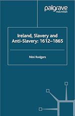 Télécharger le livre :  Ireland, Slavery and Anti-Slavery: 1612-1865