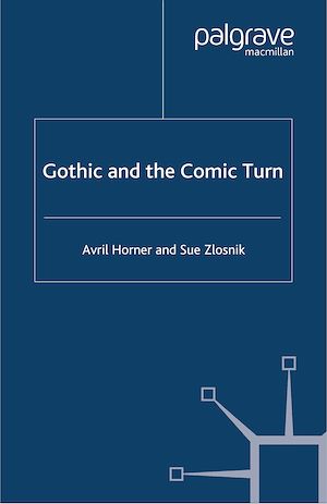 Téléchargez le livre :  Gothic and the Comic Turn