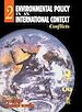 Télécharger le livre :  Environmental Policy in an International Context