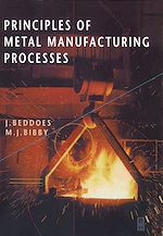 Télécharger le livre :  Principles of Metal Manufacturing Processes
