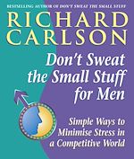 Télécharger le livre :  Don't Sweat the Small Stuff for Men