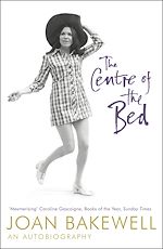 Download this eBook The Centre of the Bed: An Autobiography