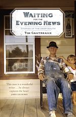 Download this eBook Waiting for the Evening News: Stories of the Deep South