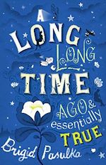 Download this eBook A Long Long Time Ago and Essentially True