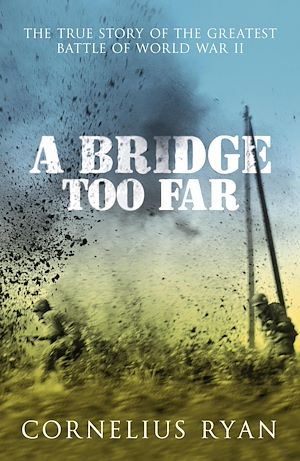 Téléchargez le livre :  A Bridge Too Far