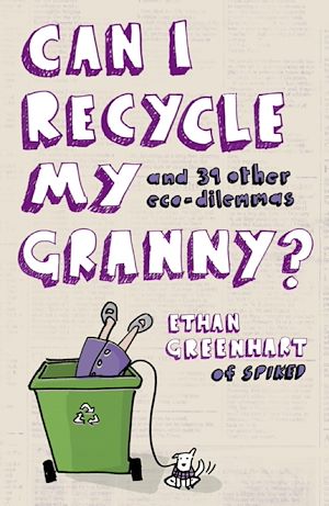 Téléchargez le livre :  Can I Recycle My Granny?