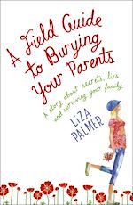 Télécharger le livre :  A Field Guide to Burying Your Parents