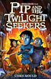 Télécharger le livre :  Pip and the Twilight Seekers