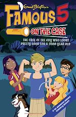 Télécharger le livre :  Famous 5 on the Case: Case File 17: The Case of the Flowers That Make Your Body All Wobbly