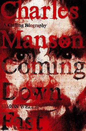 Download the eBook: Charles Manson: Coming Down Fast