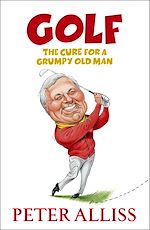 Télécharger le livre :  Golf - The Cure for a Grumpy Old Man