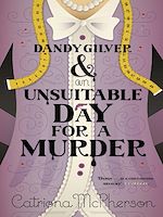 Télécharger le livre :  Dandy Gilver and an Unsuitable Day for a Murder