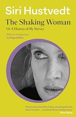 Download this eBook The Shaking Woman or A History of My Nerves