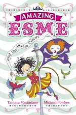 Télécharger le livre :  Amazing Esme and the Pirate Circus