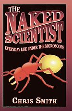 Télécharger le livre :  The Naked Scientist: Everyday Life Under the Microscope
