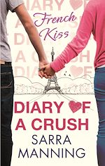Télécharger le livre :  Diary of a Crush: French Kiss