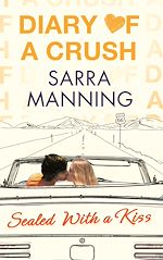 Télécharger le livre :  Diary of a Crush: Sealed With a Kiss