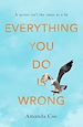 Télécharger le livre :  Everything You Do Is Wrong