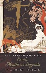 Download this eBook The Virago Book Of Erotic Myths And Legends