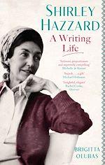 Télécharger le livre :  Shirley Hazzard: A Writing Life