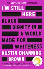 Télécharger le livre :  I'm Still Here: Black Dignity in a World Made for Whiteness