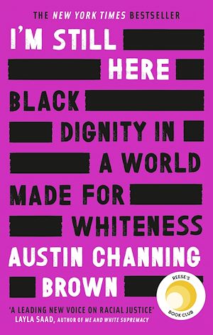 Téléchargez le livre :  I'm Still Here: Black Dignity in a World Made for Whiteness