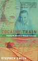 Télécharger le livre :  Cocaine Train