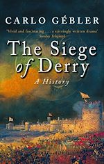 Download this eBook The Siege of Derry