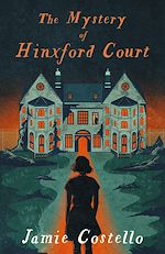 Download this eBook The Mystery of Hinxford Court