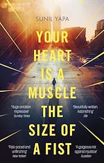 Télécharger le livre :  Your Heart is a Muscle the Size of a Fist